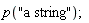 p("a string")