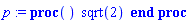 proc () sqrt(2) end proc