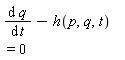 diff(q(t), t)-h(p, q(t), t) = 0