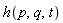 h(p, q, t)