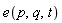 e(p, q, t)