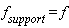 f[support] = f