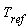 T[ref]