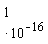 10^(-16)