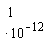10^(-12)