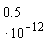 .5*10^(-12)