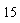15