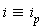 `&equiv;`(i, i[p])