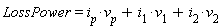 LossPower = i[p]*v[p]+i[1]*v[1]+i[2]*v[2]