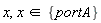 x, `in`(x, {portA})