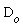D[o]