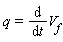 q = diff(V[f], t)