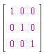 Matrix(3, 3, {(1, 1) = 1, (1, 2) = 0, (1, 3) = 0, (2, 1) = 0, (2, 2) = 1, (2, 3) = 0, (3, 1) = 0, (3, 2) = 0, (3, 3) = 1})
