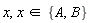 x, `in`(x, {A, B})