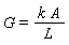 G = k*A/L