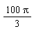 100*Pi*(1/3)