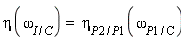 eta((omega^())[I/C]^) =  eta[P`2`/P`1`]^((omega^())[P1/C]^)