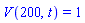V(200, t) = 1