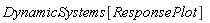 DynamicSystems[ResponsePlot]
