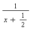 1/(x+1/2)