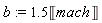 b := 1.5*Unit('mach')