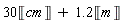 30*Unit('cm')+1.2*Unit('m')