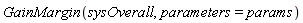GainMargin(sysOverall, parameters = params)