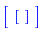 Matrix([[[]]])