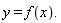 y=f(x).