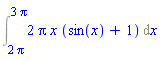 Int(2*Pi*x*(sin(x)+1), x = 2*Pi .. 3*Pi)