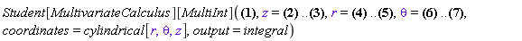 Student[MultivariateCalculus][MultiInt](__z__, __z__ = __r__ .. 1, __r__ = 0 .. 1, theta = 0 .. 2*Pi, coordinates = cylindrical[__r__, theta, __z__], output = integral)