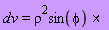 dv=rho^(2)sin(phi)*