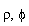 rho, phi