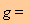 g=