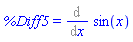 %Diff5 = Diff(sin(x), x)