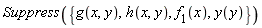 Suppress({g(x, y), h(x, y), y(y), f[1](x)})