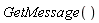 GetMessage()