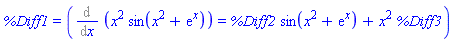 %Diff1 = (Diff(x^2*sin(x^2+exp(x)), x) = %Diff2*sin(x^2+exp(x))+x^2*%Diff3)