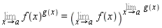 Limit(f(x)^g(x), x = a) = (Limit(f(x), x = a))^(Limit(g(x), x = a))