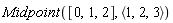 Midpoint([0, 1, 2], `<,>`(1, 2, 3))