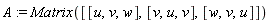 A := Matrix([[u, v, w], [v, u, v], [w, v, u]])