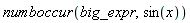 numboccur(big_expr, sin(x))