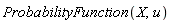 ProbabilityFunction(X, u)