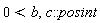 0 < b, c::posint