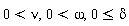 0 < nu, 0 < omega, 0 <= delta