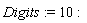 Digits := 10