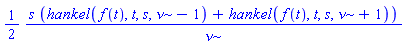 (1/2)*s*(hankel(f(t), t, s, nu-1)+hankel(f(t), t, s, nu+1))/nu