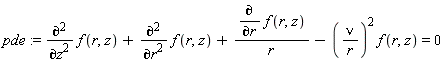 pde := diff(f(r, z), z, z)+diff(f(r, z), r, r)+(diff(f(r, z), r))/r-(nu/r)^2*f(r, z) = 0