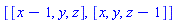 [[x-1, y, z], [x, y, z-1]]