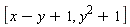 [x-y+1, y^2+1]